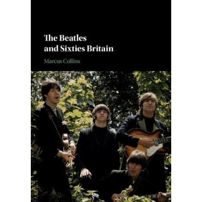 Beatles and Sixties Britain – Zboží Mobilmania
