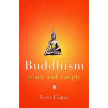 Buddhism Plain and Simple S. Hagen