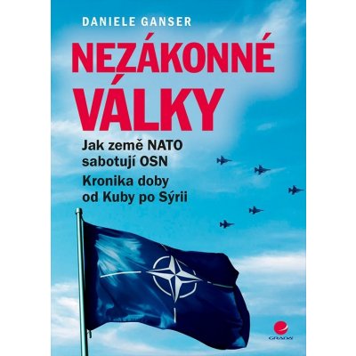 Nezákonné války - Daniele Ganser – Zbozi.Blesk.cz