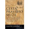 Elektronická kniha Cesta pravého muže. Duchovní průvodce pro muže, aneb jak si poradit s výzvami, které před muže staví ženy, práce a sexuální touha - David Deida