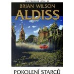 Pokolení starců - Mistrovská díla SF - Aldiss Brian Wilson – Hledejceny.cz