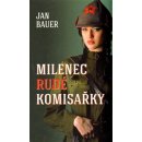 Kniha Milenec rudé komisařky - Jan Bauer