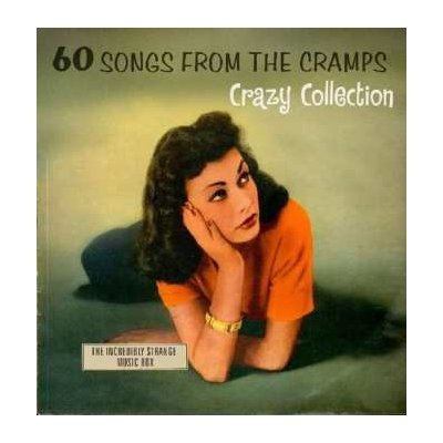 Various - 60 Songs From The Cramps’ Crazy Collection - The Incredibly Strange Music Box CD