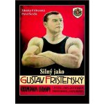 Silný jako Gustav Frištenský - Frištenská Zdenka – Hledejceny.cz