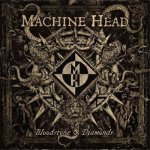 Machine Head - Bloodstone & diamonds, CD, 2014 – Zboží Mobilmania