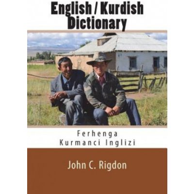 English / Kurdish Dictionary: Ferhenga Kurmanci Inglizi