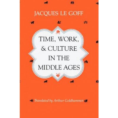 Time, Work and Culture in the Middle Ages