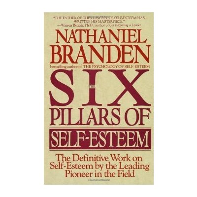 SIX PILLARS OF SELF ESTEEM - N. Branden – Hledejceny.cz