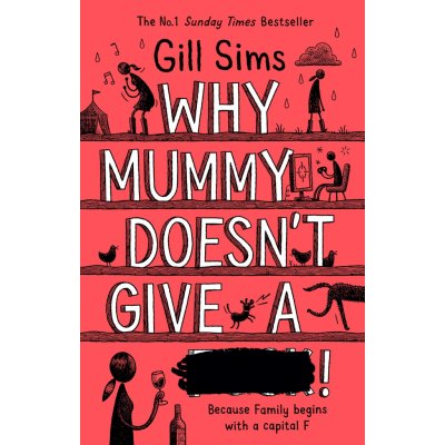Why Mummy Doesn't Give a ...! - Gill Sims