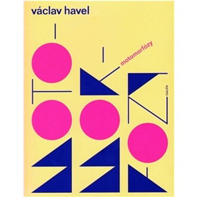 HAVEL Václav - Motomorfózy