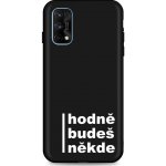 TopQ Realme 7 Pro silikon Hodně budeš někde – Zboží Živě