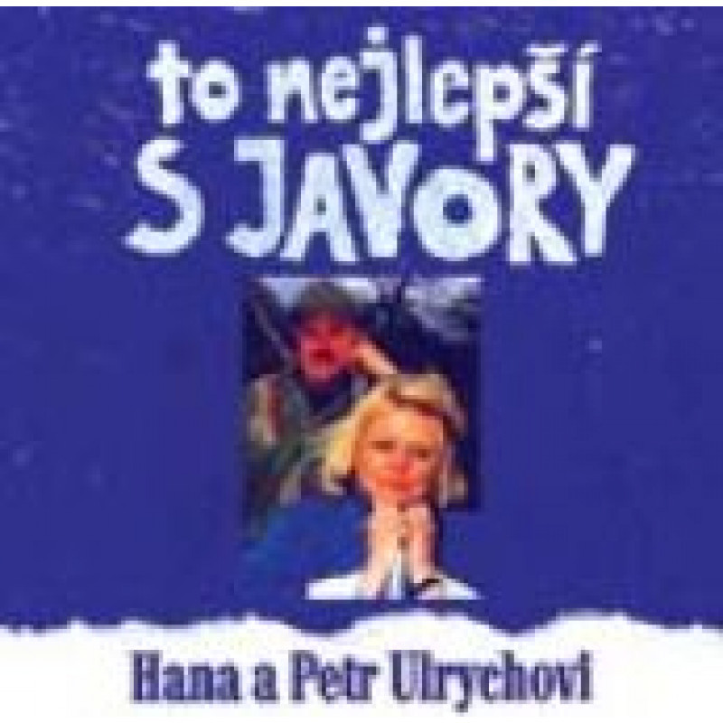 Hana a Petr Ulrychovi - To nejlepší s Javory CD
