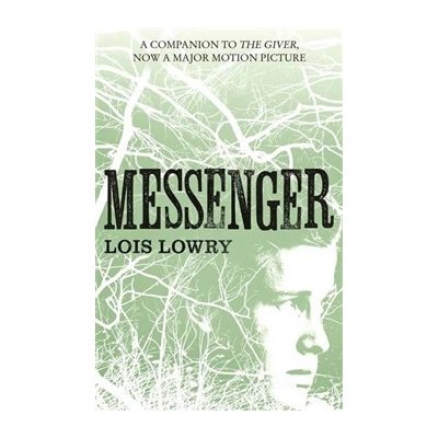 Messenger, The Giver Quartet 3 - Lois Lawry – Zbozi.Blesk.cz