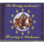 Tři Sestry - Do evropy nechceme! CD – Zboží Dáma