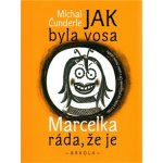 Jak byla vosa Marcelka ráda, že je - Michal Čunderle – Hledejceny.cz