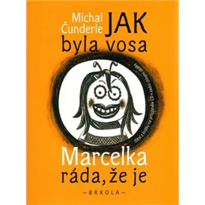 Jak byla vosa Marcelka ráda, že je - Michal Čunderle