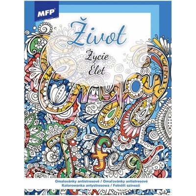MFP 5301208 Omalovánky antistresové Život 210x290mm/32s – Sleviste.cz