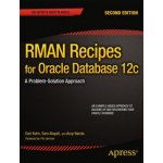 a Problem-solution App - RMAN Recipes for Oracle Database 12c – Hledejceny.cz