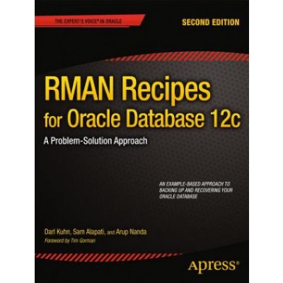 a Problem-solution App - RMAN Recipes for Oracle Database 12c – Hledejceny.cz