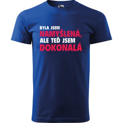 Sablio Tričko s potiskem Byla jsem namyšlená, ale teď jsem dokonalá modré – Hledejceny.cz