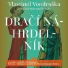 Audiokniha Dračí náhrdelník - Hříšní lidé Království českého - Vlastimil Vondruška