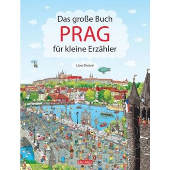 Das Grosse Buch PRAG für kleine Erzähler