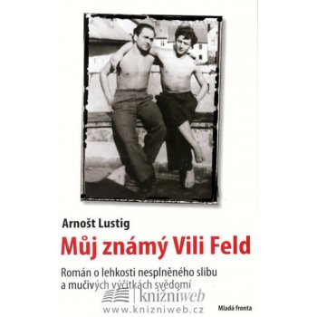 Můj známý Vili Feld - Arnošt Lustig