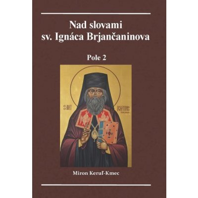 Nad slovami sv. Ignáca Brjančaninova - Miron Keruľ-Kmec