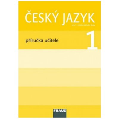 Český jazyk pro 1.r. - příručka učitele - Březinová, Havel, Stadlerová – Hledejceny.cz