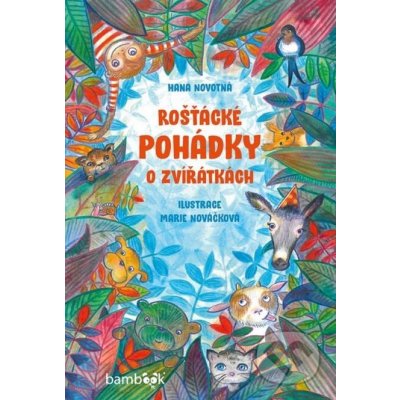 Rošťácké pohádky o zvířátkách - Hana Novotná, Marie Nováčková