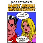 Lásky jednej smutnej krásky - Ivana Havranová – Hledejceny.cz