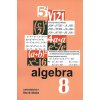 Algebra 8 – učebnice - Zdena Rosecká a kolektiv učitelů 8-10