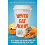 Never Eat Alone: And Other Secrets to Success... - Keith Ferrazzi , Tahl Raz – Hledejceny.cz