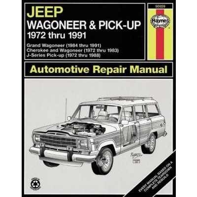 Jeep Wagoneer Grand Wagoneer Cherokee J-Series Pick-up 1972-1991 Automotive Repair Manual – Zboží Mobilmania