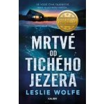 Mrtvé od Tichého jezera - Wolfe Leslie – Hledejceny.cz
