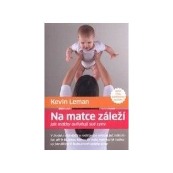 Na matce záleží