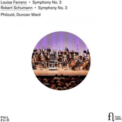 FUGA LIBERA PHILZUID DUNCAN WARD - Louise Farrenc - Symphony No. 3 - Robert Schumann - Symphony No. 3 CD – Hledejceny.cz