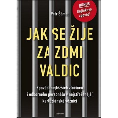 Jak se žije za zdmi Valdic - Šámal Petr – Hledejceny.cz