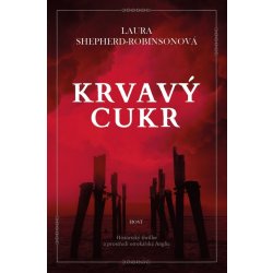 Krvavý cukr - Laura Shepherd-Robinsonová