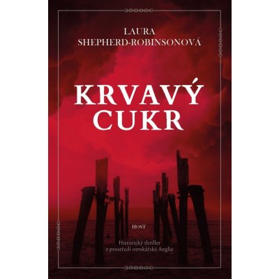 Krvavý cukr - Laura Shepherd-Robinsonová – Hledejceny.cz