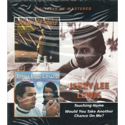 Lewis Jerry Lee - Touching Home / Would You Take Another Chance On Me? CD – Hledejceny.cz