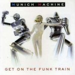 Munich Machine - Get On The Train CD – Zboží Mobilmania