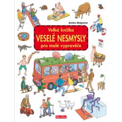 Presco Group Velká knížka VESELÉ NESMYSLY pro malé vypravěče