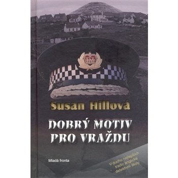 Dobrý motiv pro vraždu - Susan Hillová