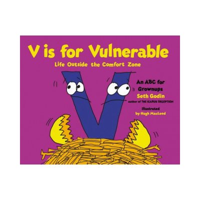 V is for Vulnerable - Seth Godin