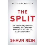 The Split: Finding the Opportunities in Chinas Economy in the New World Order - (Rein Shaun)(Paperback) – Hledejceny.cz