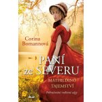 Paní ze Severu 2: Mathildino tajemství - Corina Bomannová – Hledejceny.cz