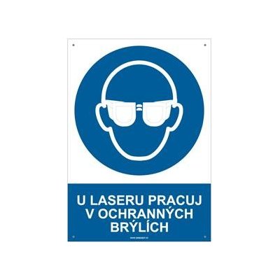 U LASERU PRACUJ V OCHRANNÝCH BRÝLÍCH - bezpečnostní tabulka s dírkami, plast A4, 2 mm