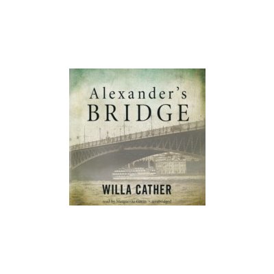 Alexander's Bridge - Cather Willa, Gavin Marguerite