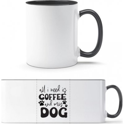 PrintEQ TTH Dvoubarevný Hrnek Vše co potřebuji je káva a můj pes Bílá Černá Standard Dárky 250 ml – Zboží Mobilmania